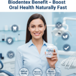 Biodentex Benefit – Boost Oral Health Naturally Fast