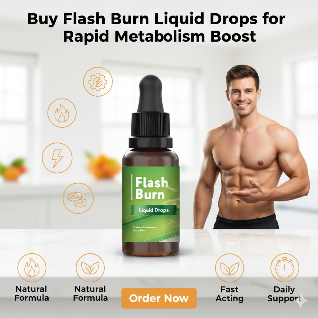 Buy Flash Burn Liquid Drops for Rapid Metabolism Boost