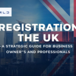 Company Registration in the UK A Strategic Guide for Business Owners and Professionals