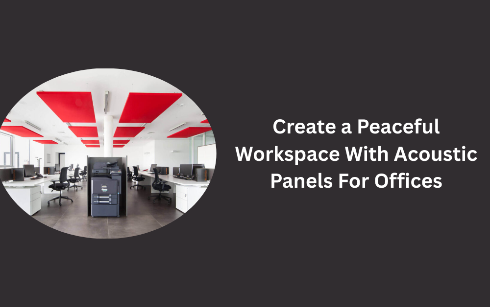 Acoustic Panels For Offices