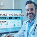 Digital Marketing Tactics Every Modern Dentist Should Know