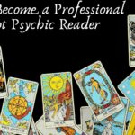 How to Become a Professional Tarot Psychic Reader