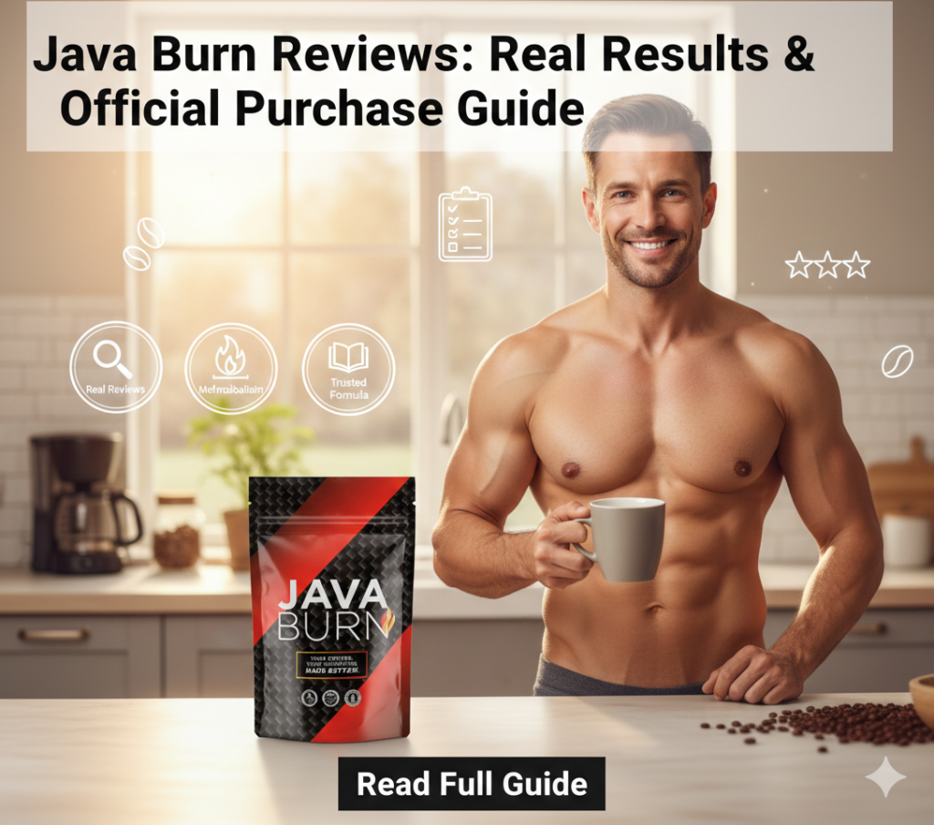 Java Burn Reviews Real Results & Official Purchase Guide