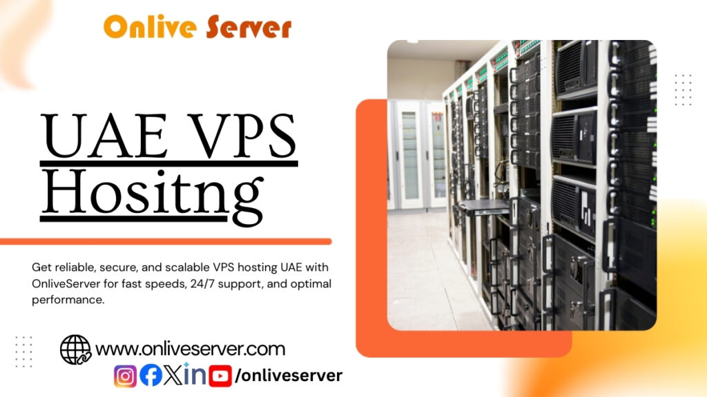 OnliveServer UAE VPS Hosting The Smart Choice for Optimized Speed and Maximum Control