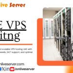 OnliveServer UAE VPS Hosting The Smart Choice for Optimized Speed and Maximum Control