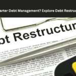 Want Smarter Debt Management? Explore Debt Restructuring