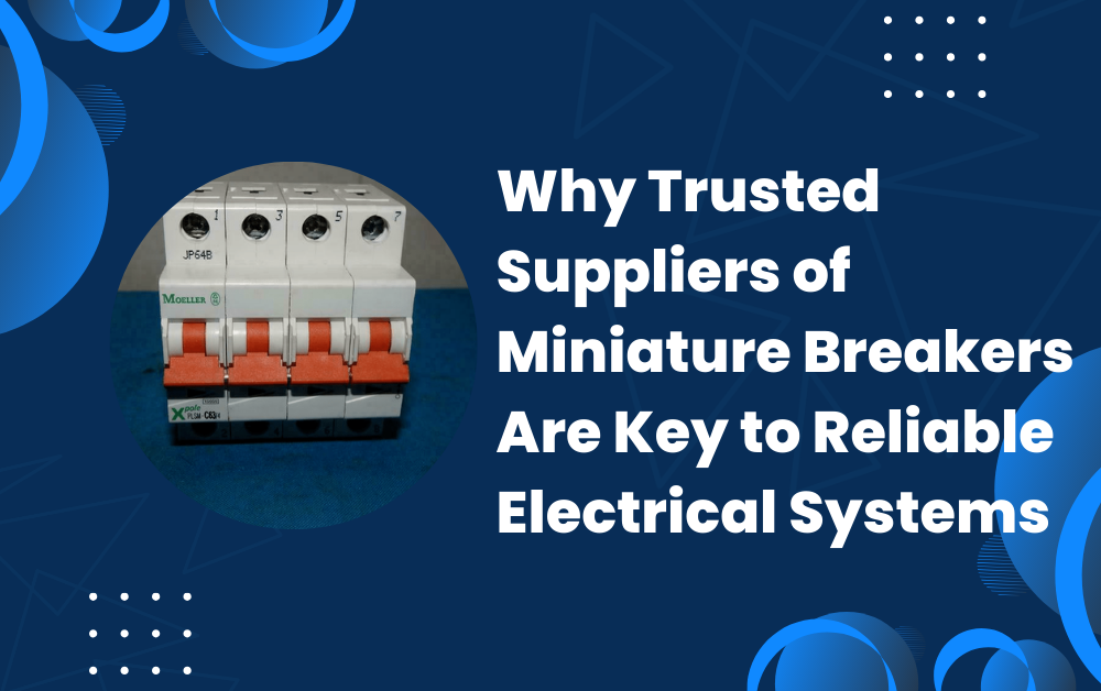 Miniature Circuit Breaker Supplier
