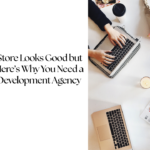 Your Shopify Store Looks Good but Doesn’t Sell? Here’s Why You Need a Shopify Web Development Agency