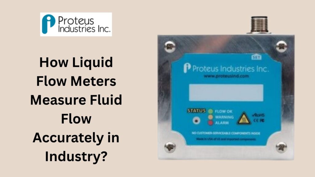 How Liquid Flow Meters Measure Fluid Flow Accurately in Industry?