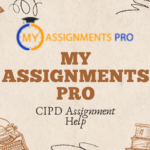 CIPD Assignment Help: The Smart Guide to Achieving Distinction in HR Studies