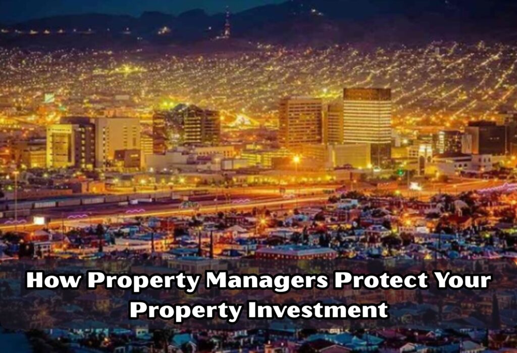 How Property Managers Protect Your Property Investment