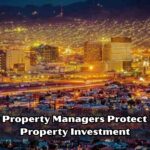 How Property Managers Protect Your Property Investment
