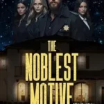the noblest motive