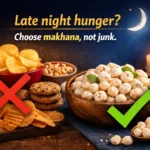 Can we eat makhana at night? Learn its benefits, nutrition facts, risks, and why it is a healthy bedtime snack for guilt-free late night snacking.