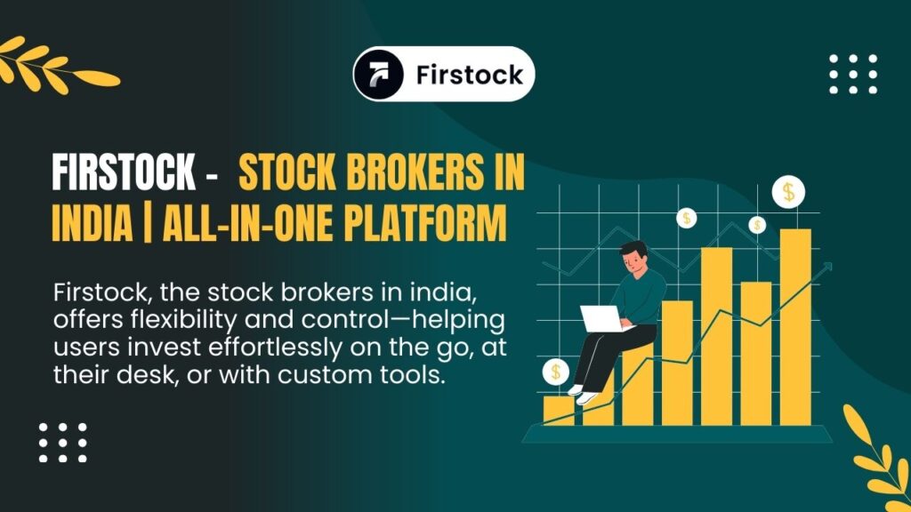 Stock Brokers in India – Complete Beginner Guide